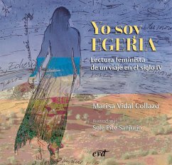 Yo soy Egeria (eBook, ePUB) - Vidal Collazo, Marisa