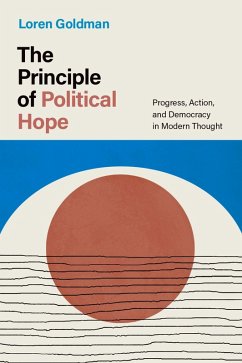 The Principle of Political Hope (eBook, ePUB) - Goldman, Loren