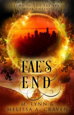 Fae's End (Queens of the Fae, #12) (eBook, ePUB) - Lynn, M.; Craven, Melissa A.