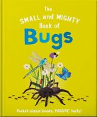 The Small and Mighty Book of Bugs (eBook, ePUB)