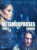 Métamorphoses - Tome 2 : Chimère (eBook, ePUB)