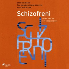 Schizofreni : livet med en psykossjukdom (MP3-Download) - Geuken, Åsa Konradsson; Friberg, Sten; Wächter, Ylva