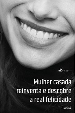 Cover Mulher casada reinventa e descobre a real felicidade (eBook, ePUB)