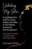 Unhiding My Skin A Guidebook for LGBTQ+ Teens, Adults, and Allies in the Radical Journey to Self-Acceptance (eBook, ePUB)