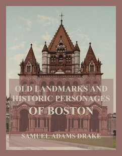 Cover Old Landmarks and Historic Personages of Boston (eBook, ePUB)