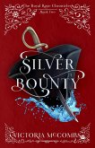 Silver Bounty (The Royal Rose Chronicles, #2) (eBook, ePUB)
