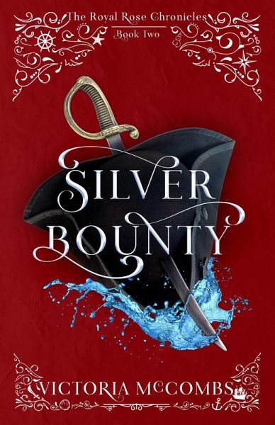 Silver Bounty (The Royal Rose Chronicles, #2) (eBook, ePUB)