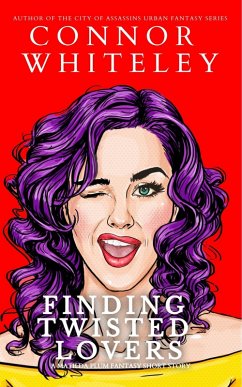 Finding Twisted Lovers: A Matilda Plum Fantasy Short Story (Matilda Plum Contemporary Fantasy Stories, #2) (eBook, ePUB) - Whiteley, Connor