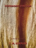 Persuading Cynicism (Extra Elements Series, #10) (eBook, ePUB)