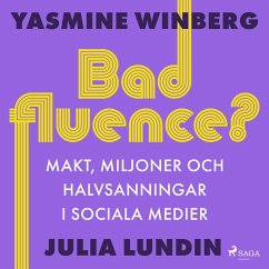 Badfluence? Makt, miljoner och halvsanningar i sociala medier (MP3-Download) - Winberg, Yasmine; Lundin, Julia
