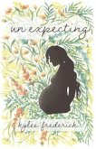 (Un)expecting (eBook, ePUB)