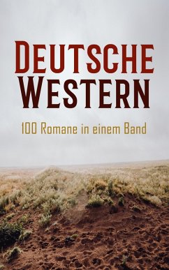 Cover Deutsche Western - 100 Romane in einem Band (eBook, ePUB)