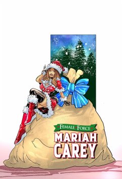Female Force: Mariah Carey: Bonus Holiday Edition (eBook, PDF) - Frizell, Michael