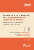 Correlación entre el desarrollo de la infraestructura vial y el conflicto armado (eBook, ePUB)