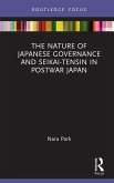 The Nature of Japanese Governance and Seikai-Tensin in Postwar Japan (eBook, PDF)