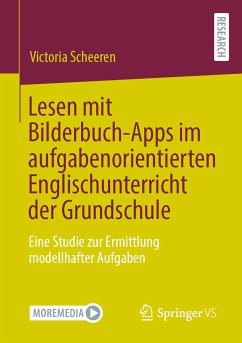 Lesen mit Bilderbuch-Apps im aufgabenorientierten Englischunterricht der Grundschule (eBook, PDF) - Scheeren, Victoria