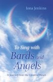 To Sing with Bards and Angels (eBook, ePUB)