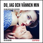 Du, jag och vännen min - och andra erotiska noveller från Cupido (MP3-Download)