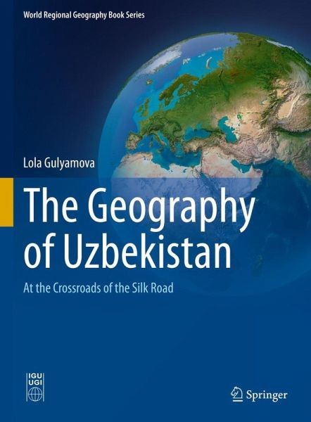 The Geography of Uzbekistan (eBook, PDF) The Geography of Uzbekistan (eBook, PDF)