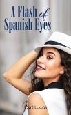 A Flash of Spanish Eyes (eBook, ePUB)