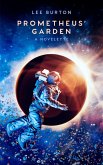 Prometheus' Garden (eBook, ePUB)