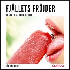 Fjällets fröjder - och andra erotiska noveller från Cupido (MP3-Download) - Cupido