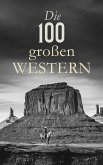 Die 100 großen Western (eBook, ePUB)