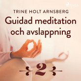 Guidad meditation och avslappning - Del 2 (MP3-Download) Guidad meditation och avslappning - Del 2 (MP3-Download)