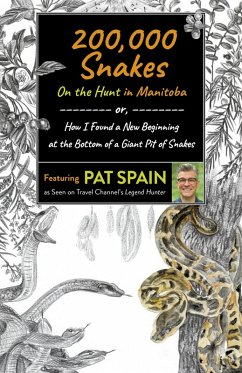 200,000 Snakes: On the Hunt in Manitoba (eBook, ePUB) - Spain, Pat