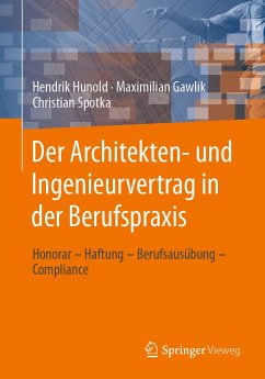 Der Architekten- und Ingenieurvertrag in der Berufspraxis (eBook, PDF) - Hunold, Hendrik; Gawlik, Maximilian; Spotka, Christian