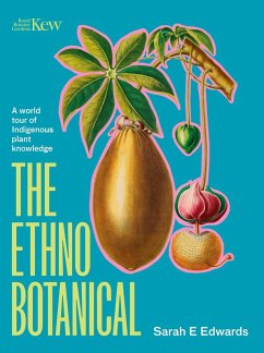 The Ethnobotanical (eBook, ePUB) - Edwards, Sarah