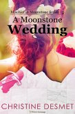 A Moonstone Wedding (Mischief in Moonstone, #5) (eBook, ePUB)