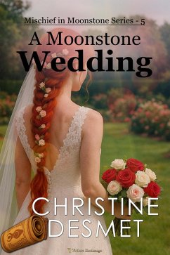 Cover A Moonstone Wedding (Mischief in Moonstone, #5) (eBook, ePUB)
