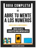 Guia Completa De: Abre Tu Mente A Los Numeros (eBook, ePUB)