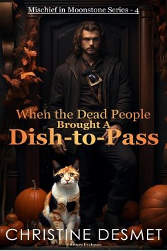 When the Dead People Brought a Dish-to-Pass (Mischief in Moonstone, #4) (eBook, ePUB) - Desmet, Christine