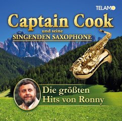 Die Größten Hits Von Ronny - Captain Cook Und Seine Singenden Saxophone