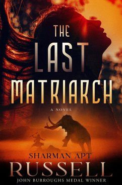 The Last Matriarch (eBook, ePUB) - Russell, Sharman Apt