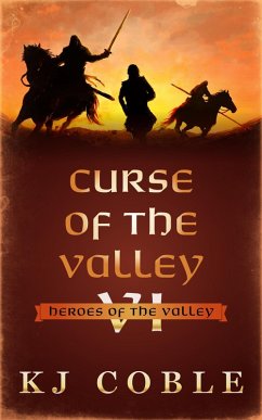 Curse of the Valley (Heroes of the Valley, #6) (eBook, ePUB) - Coble, K. J.