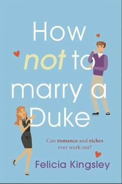 How (Not) to Marry a Duke (eBook, ePUB) - Kingsley, Felicia