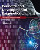 Perinatal and Developmental Epigenetics (eBook, ePUB)