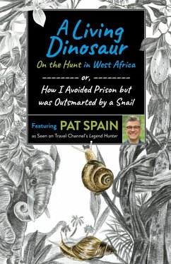 Living Dinosaur: On the Hunt in West Africa (eBook, ePUB) - Spain, Pat