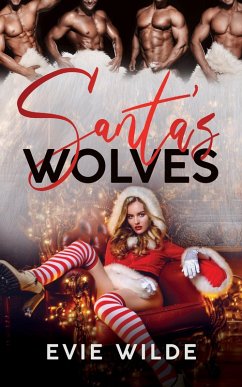 Santa's Wolves (eBook, ePUB) - Wilde, Evie