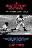 The Search for the Next Mickey Mantle (eBook, ePUB)