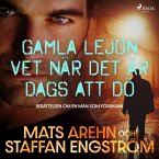 Gamla lejon vet när det är dags att dö: berättelsen om en man som försvann (MP3-Download)