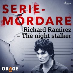 Richard Ramirez – The night stalker (MP3-Download) - Orage