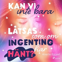 Kan vi inte bara låtsas som om ingenting har hänt? (MP3-Download) - Eggert, Anette