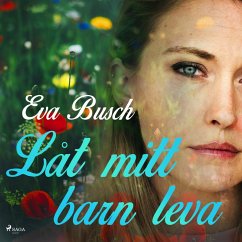 Låt mitt barn leva (MP3-Download) - Busch, Eva