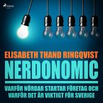 Nerdonomics: varför nördar startar företag och varför det är viktigt för Sverige (MP3-Download)