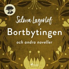Bortbytingen och andra noveller (MP3-Download) - Lagerlöf, Selma
