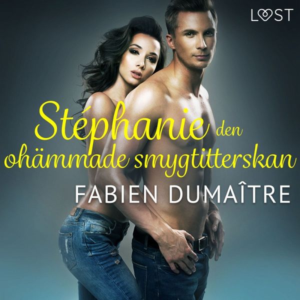 Stéphanie, den ohämmade smygtitterskan - erotisk novell (MP3-Download) Stéphanie, den ohämmade smygtitterskan - erotisk novell (MP3-Download)